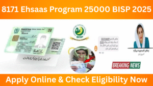 Read more about the article 8171 Ehsaas Program 25000 BISP 2025 – Apply Online & Check Eligibility Now