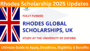 Read more about the article Rhodes Scholarship 2025 Updates – Ultimate Guide to Apply, Deadlines, Eligibility & Benefits