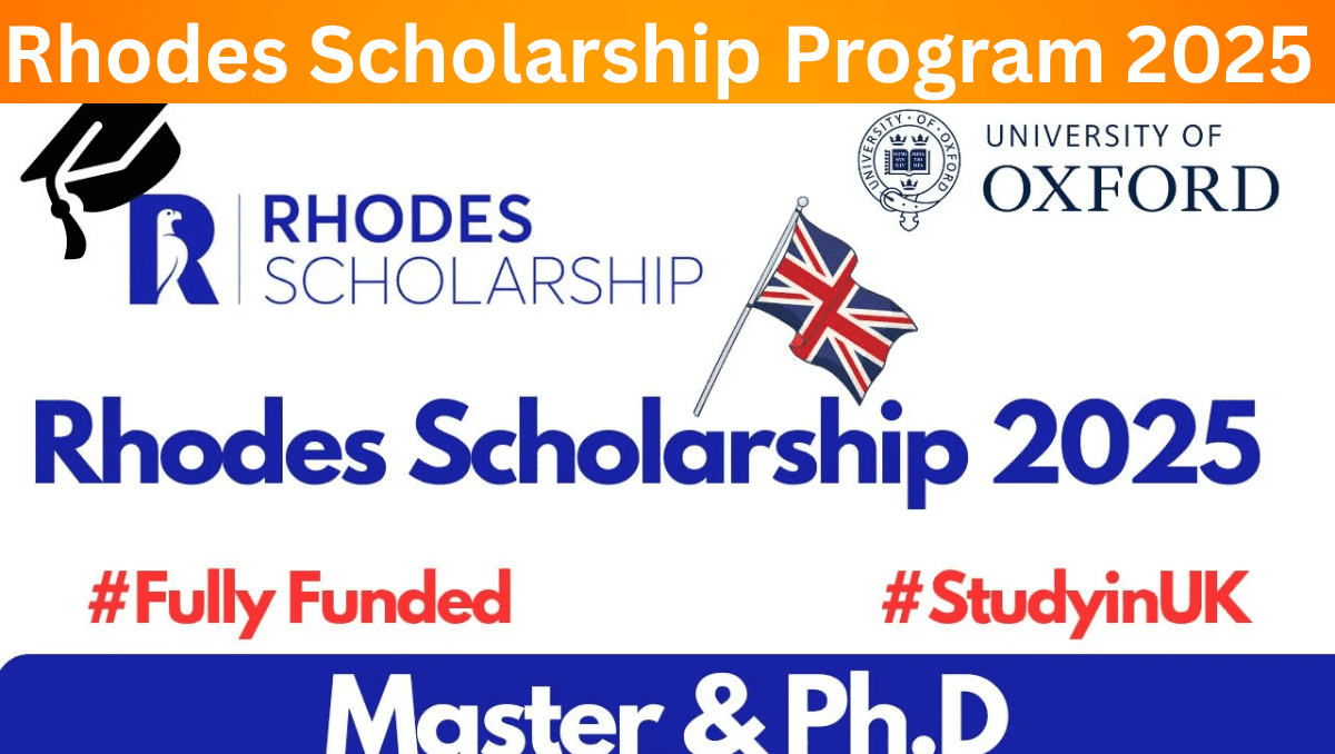Read more about the article Rhodes Scholarship Program 2025 – Fully Funded Opportunity for Outstanding Students at Oxford University